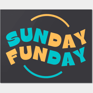 sunday funday Posters and Art